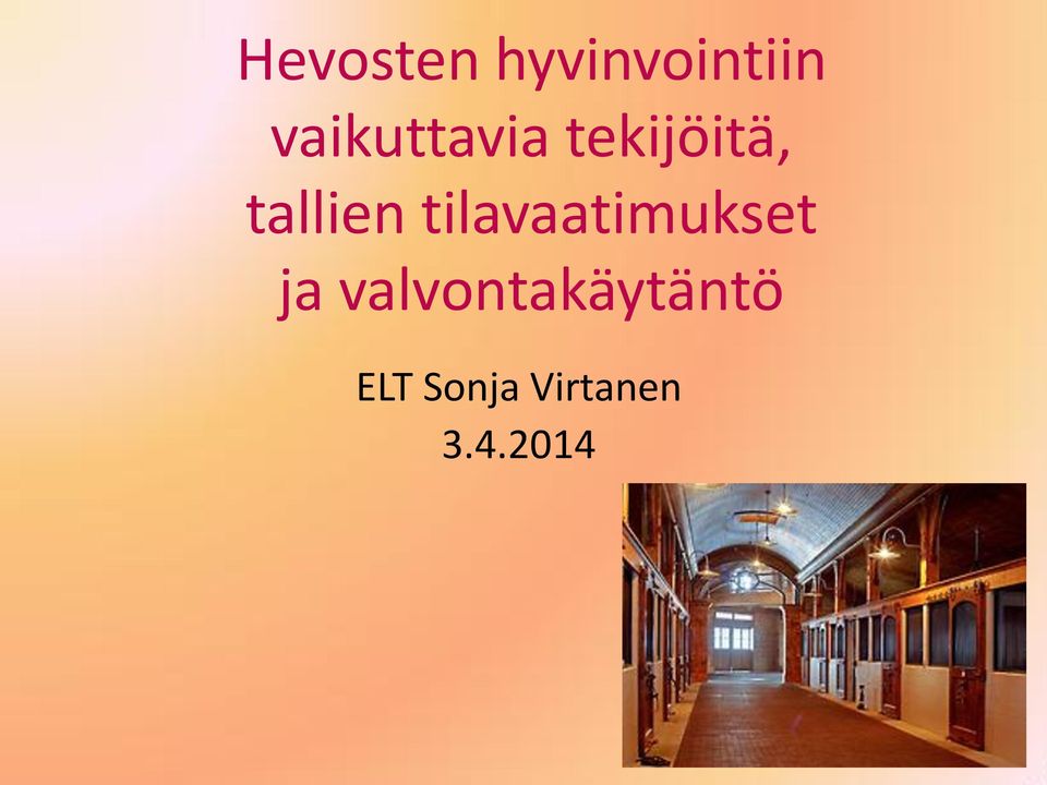 tallien tilavaatimukset ja