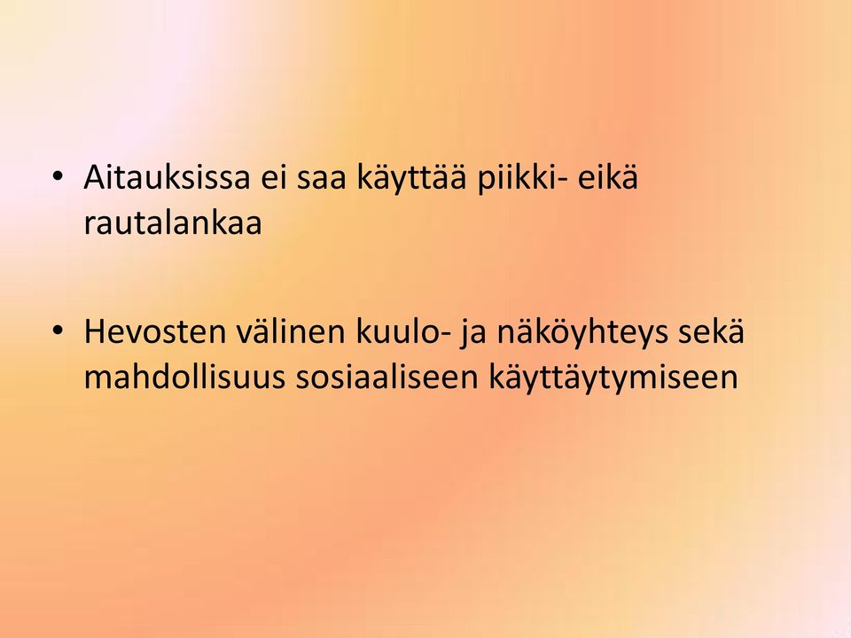välinen kuulo- ja näköyhteys sekä