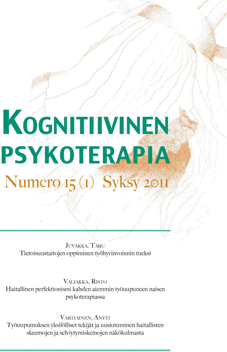 aiemmin työuupuneen naisen psykoterapiassa Vartiainen, Antti Työuupumuksen