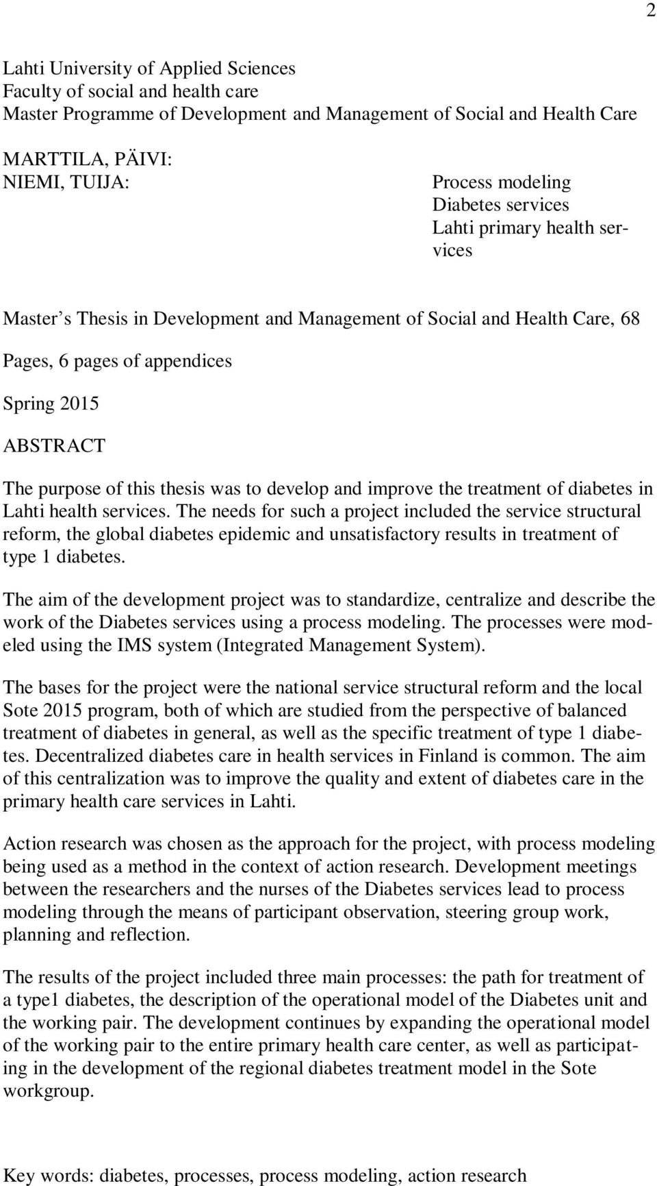 thesis was to develop and improve the treatment of diabetes in Lahti health services.