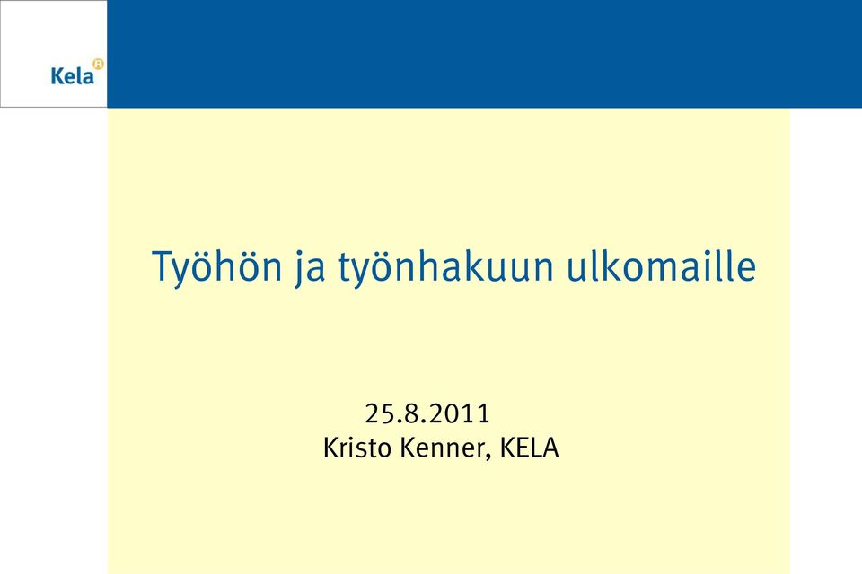 ulkomaille 25.8.