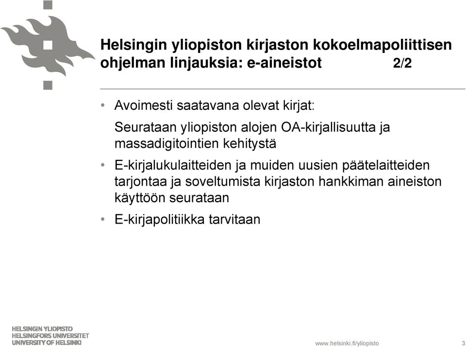 massadigitointien kehitystä E-kirjalukulaitteiden ja muiden uusien päätelaitteiden tarjontaa t ja