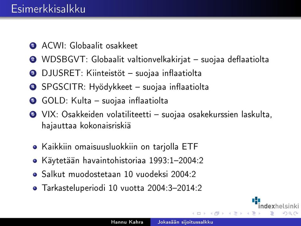 Osakkeiden volatiliteetti suojaa osakekurssien laskulta, hajauttaa kokonaisriskiä Kaikkiin omaisuusluokkiin on