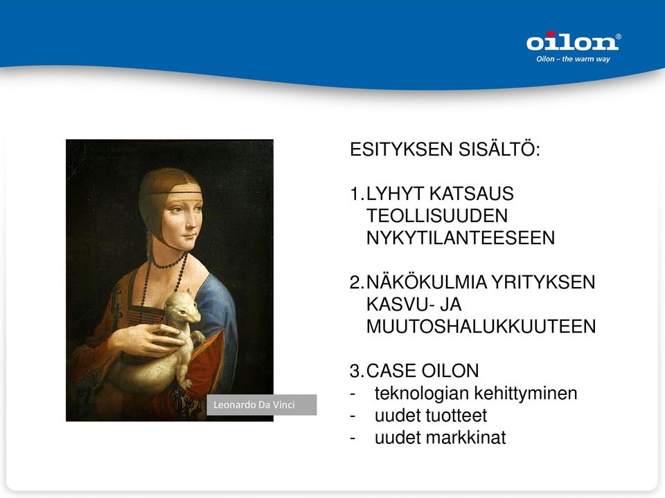 NÄKÖKULMIA YRITYKSEN KASVU- JA MUUTOSHALUKKUUTEEN