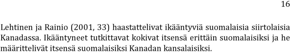 Ikääntyneet tutkittavat kokivat itsensä erittäin