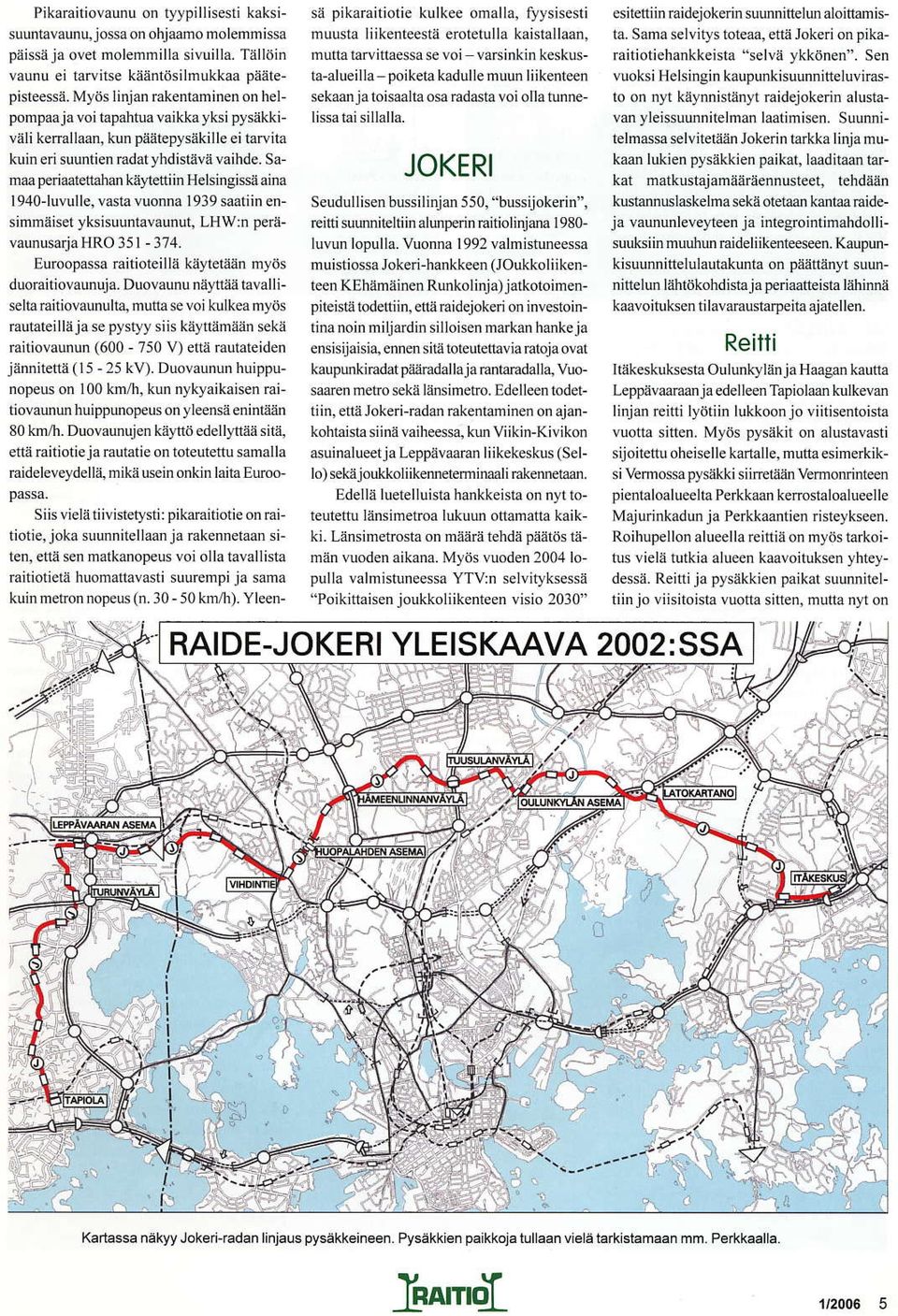 ira 19,10-luvLrllc v,\t, vuofnr l9l9 s,aiinr cn sinmeiset Ikslsuuf taraunut. Ll lwrr pcrävaunusariallroi5l -i?il. l_loootassa.aitiotcilli kåyteläair Dtiil drotuilio!auiuta. l)uo!