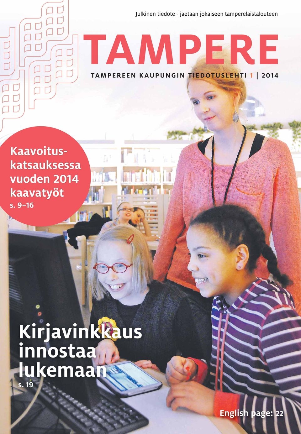 TIEDOTUSLEHTI 1 2014 Kaavoituskatsauksessa vuoden