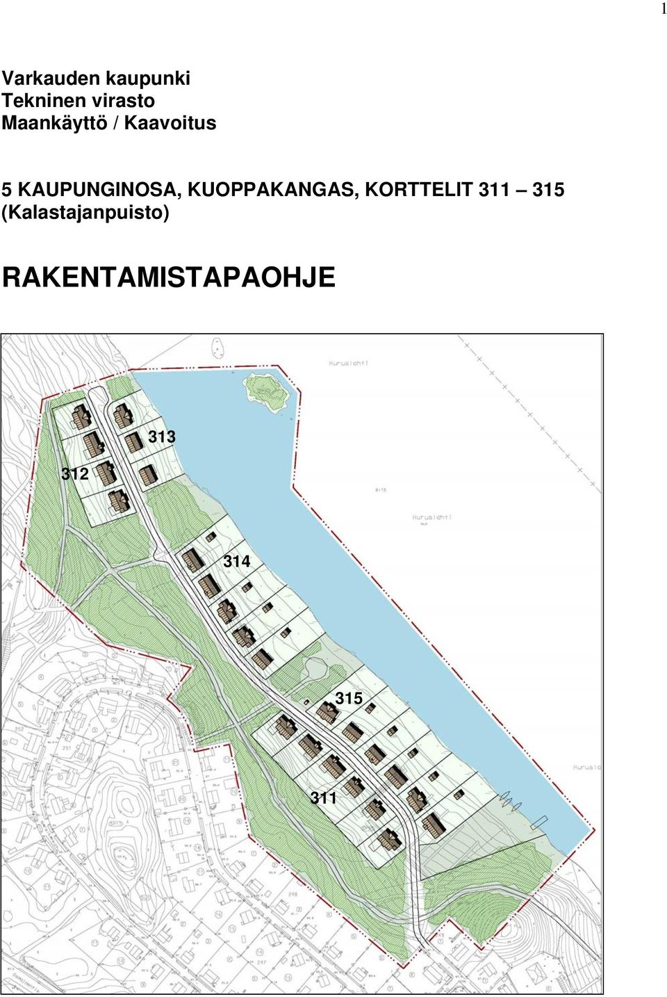 KUOPPAKANGAS, KORTTELIT 311 315