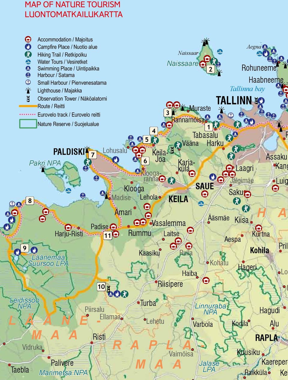 Eurovelo track / Eurovelo reitti Nature Reserve / Suojelualue Pakri NPA Palivere Marimetsa NPA ¾7 Piirsalu Ellamaa Turba Lehetu R A P L A - M A A Naissaar Muraste ¾ 3 Rannamõisa ¾ ¾ 4 1 Tabasalu ¾5