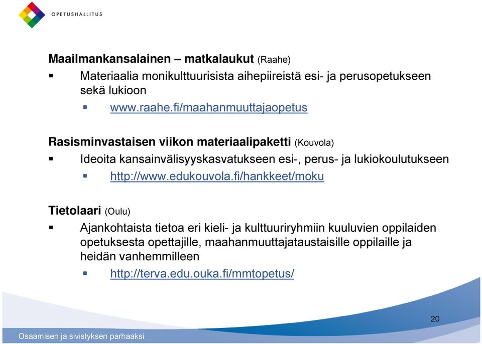 lukiokoulutukseen http://www.edukouvola.