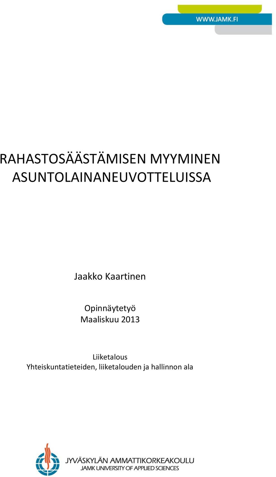 Kaartinen Opinnäytetyö Maaliskuu 2013