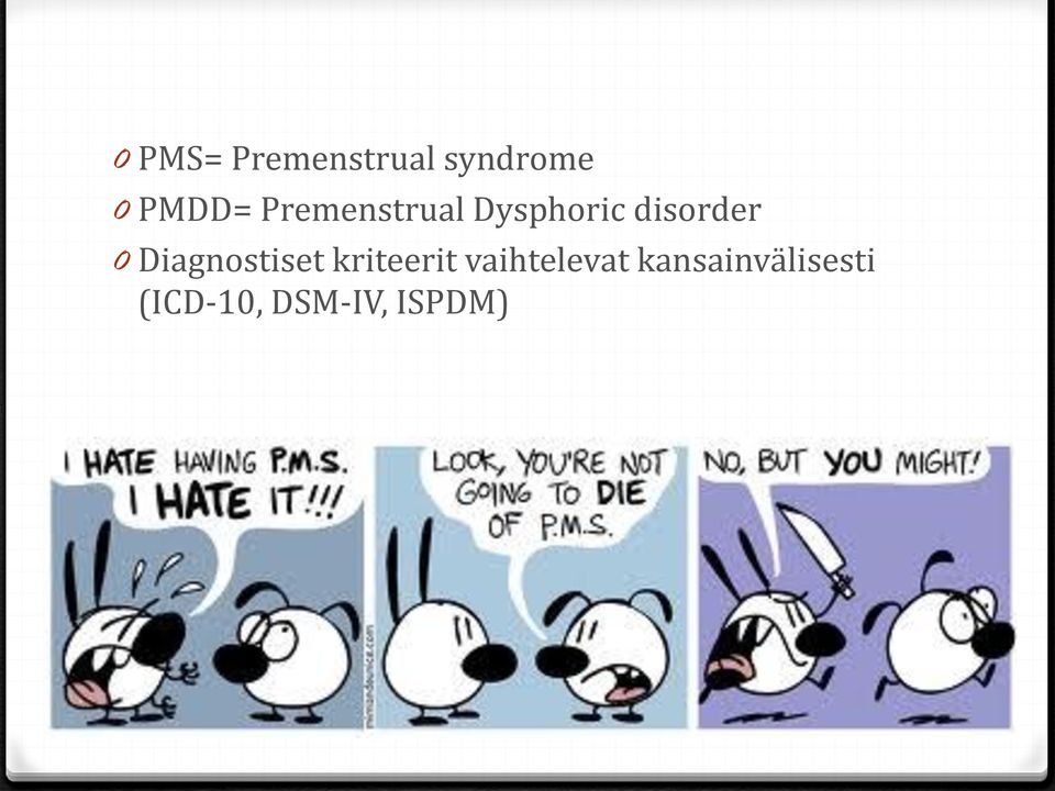 Diagnostiset kriteerit vaihtelevat