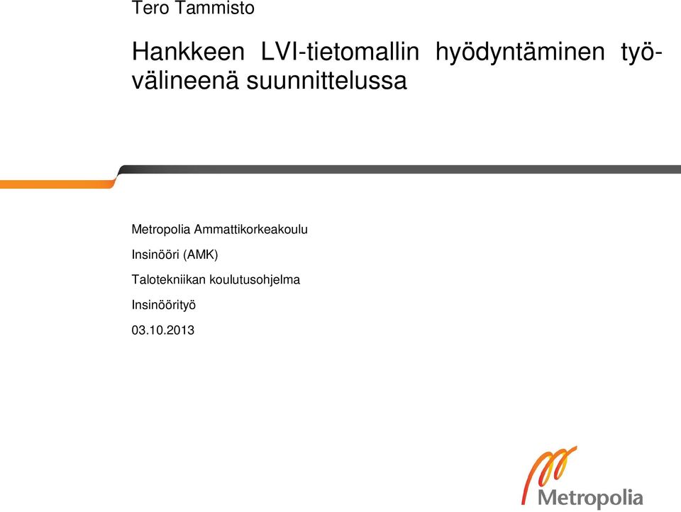 Metropolia Ammattikorkeakoulu Insinööri