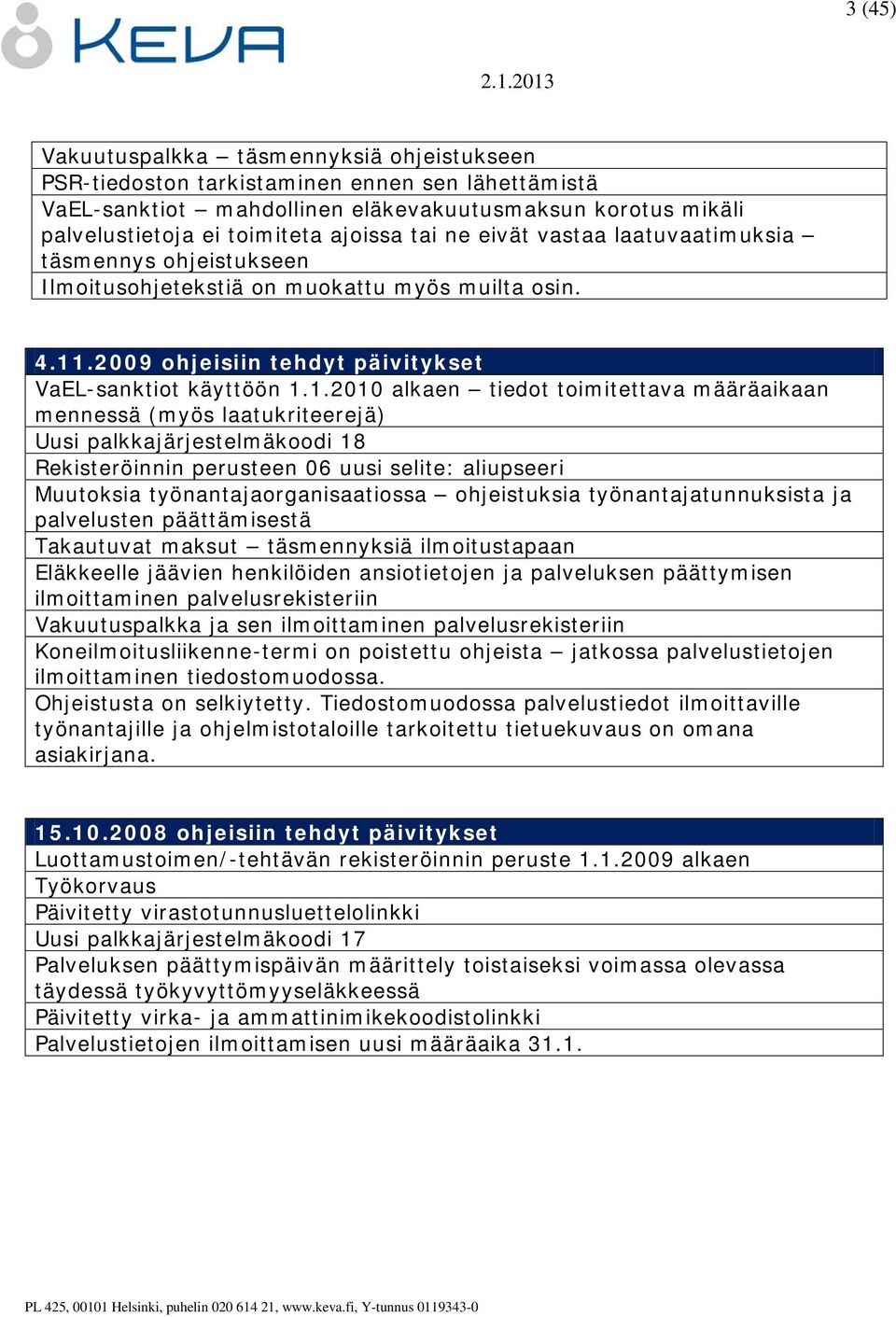 .2009 ohjeisiin tehdyt päivitykset VaEL-sanktiot käyttöön 1.