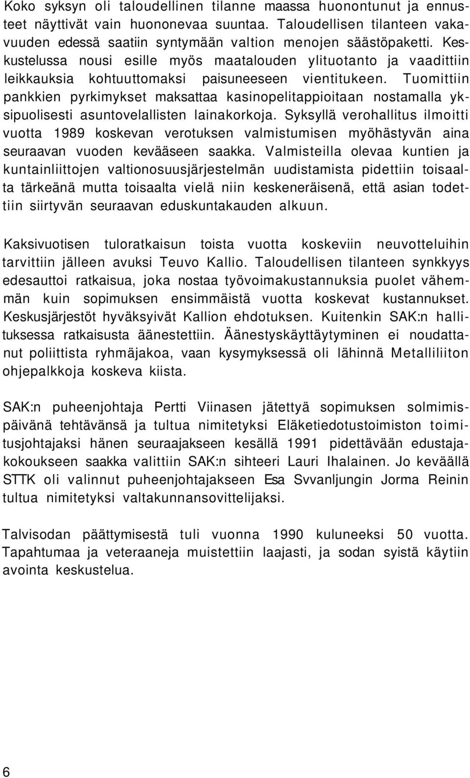 Tuomittiin pankkien pyrkimykset maksattaa kasinopelitappioitaan nostamalla yksipuolisesti asuntovelallisten lainakorkoja.