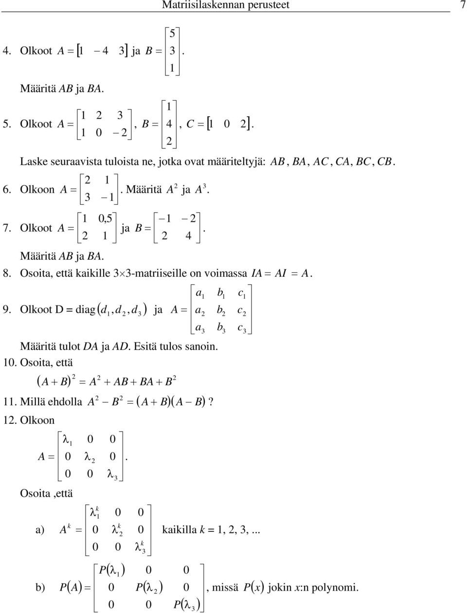 B Määrtä B j B. 8. Osot että kklle -mtrselle o vomss I I. d d d 9.