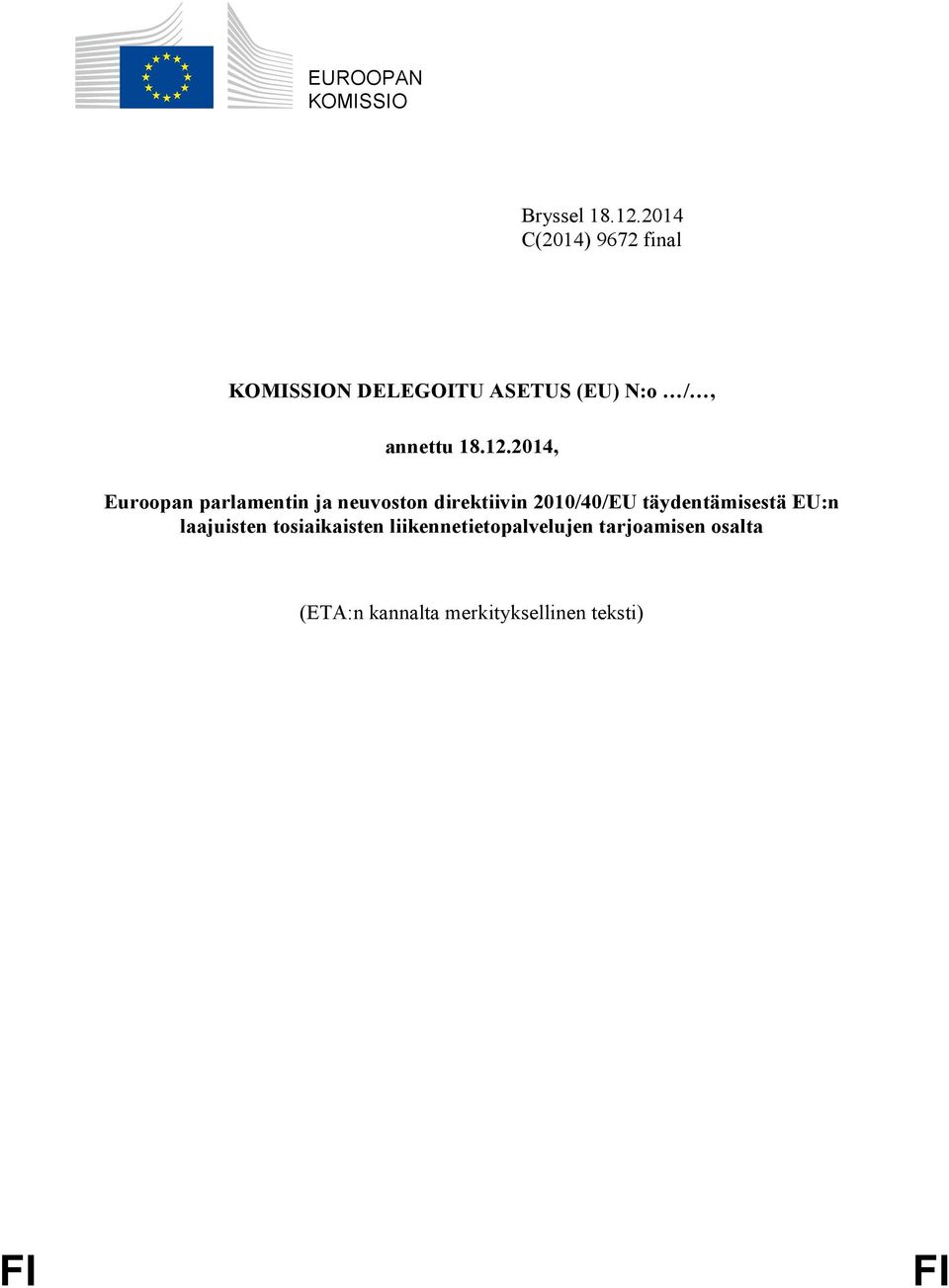 2014, Euroopan parlamentin ja neuvoston direktiivin 2010/40/EU