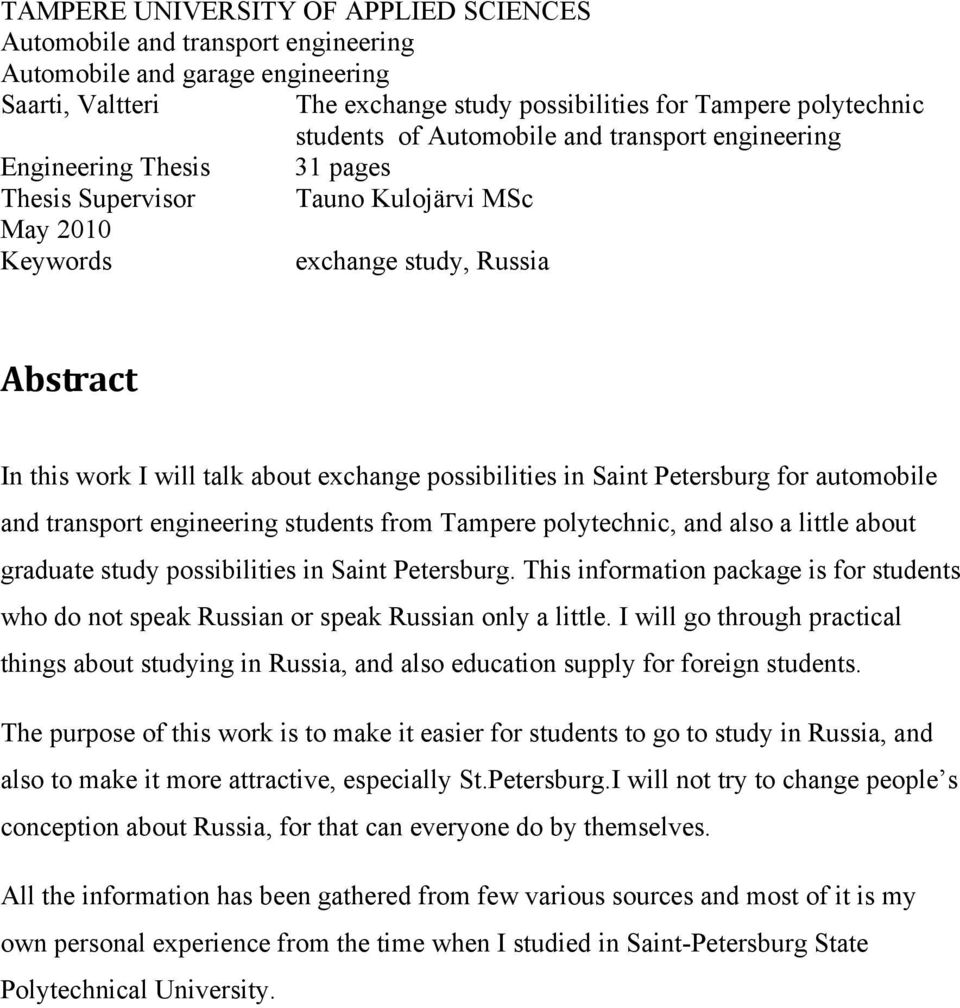 possibilities in Saint Petersburg for automobile and transport engineering students from Tampere polytechnic, and also a little about graduate study possibilities in Saint Petersburg.