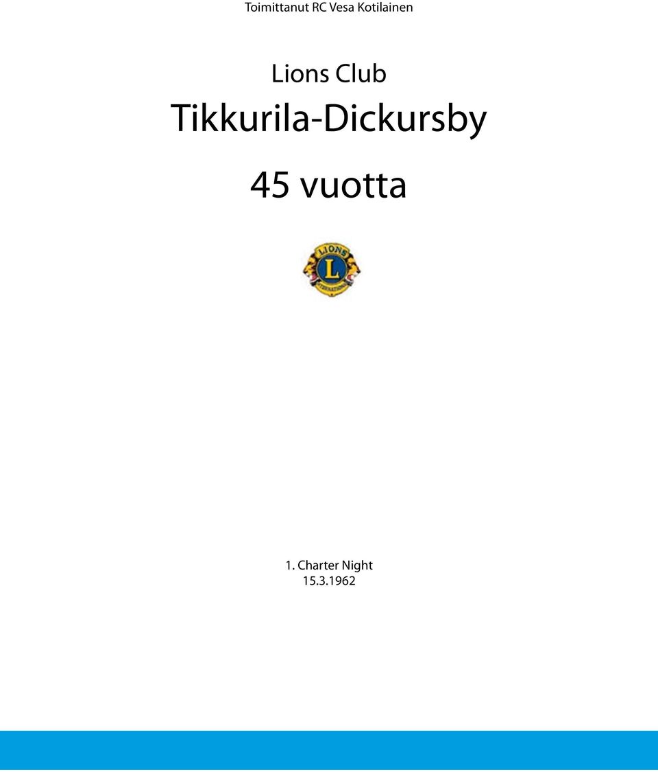 Tikkurila-Dickursby 45