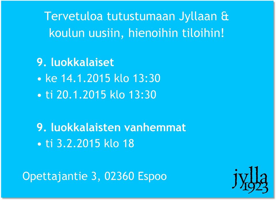 .1.2015 klo 13:30 ti 20.1.2015 klo 13:30 9.