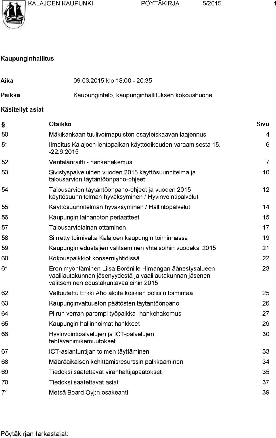 käyttöoikeuden varaamisesta 15. -22.6.