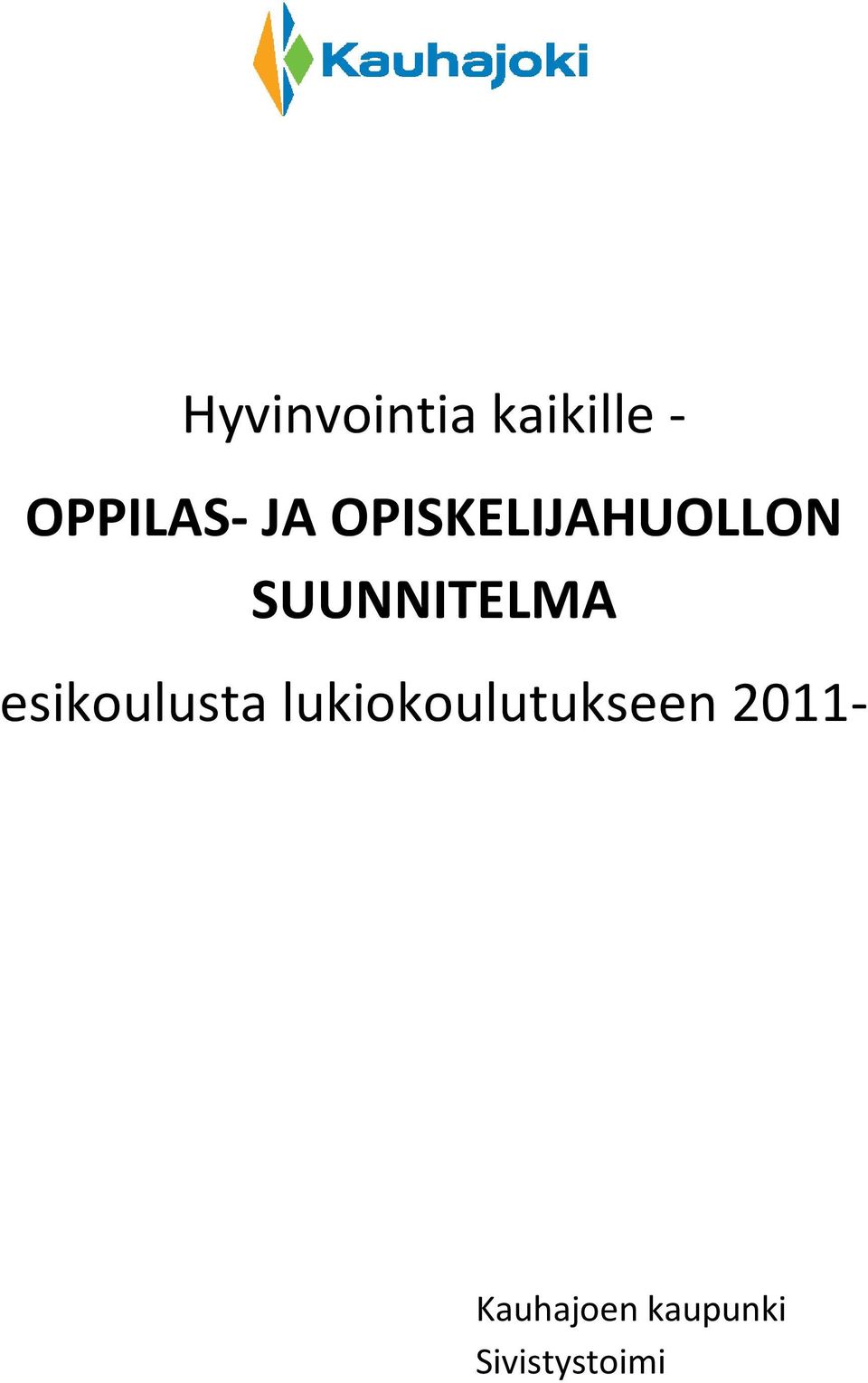 esikoulusta lukiokoulutukseen