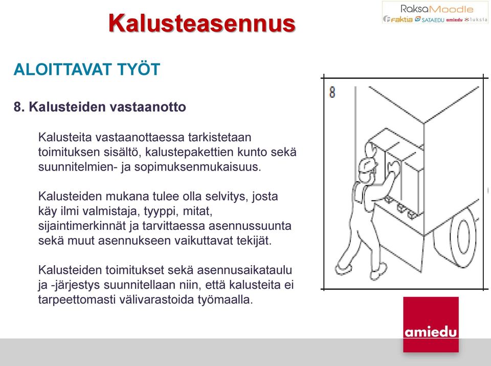 suunnitelmien- ja sopimuksenmukaisuus.