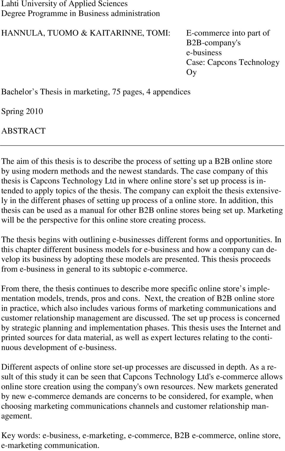 standards. The case company of this thesis is Capcons Technology Ltd in where online store s set up process is intended to apply topics of the thesis.