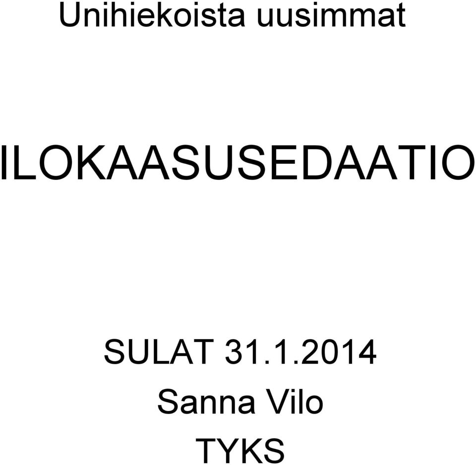 ILOKAASUSEDAATIO