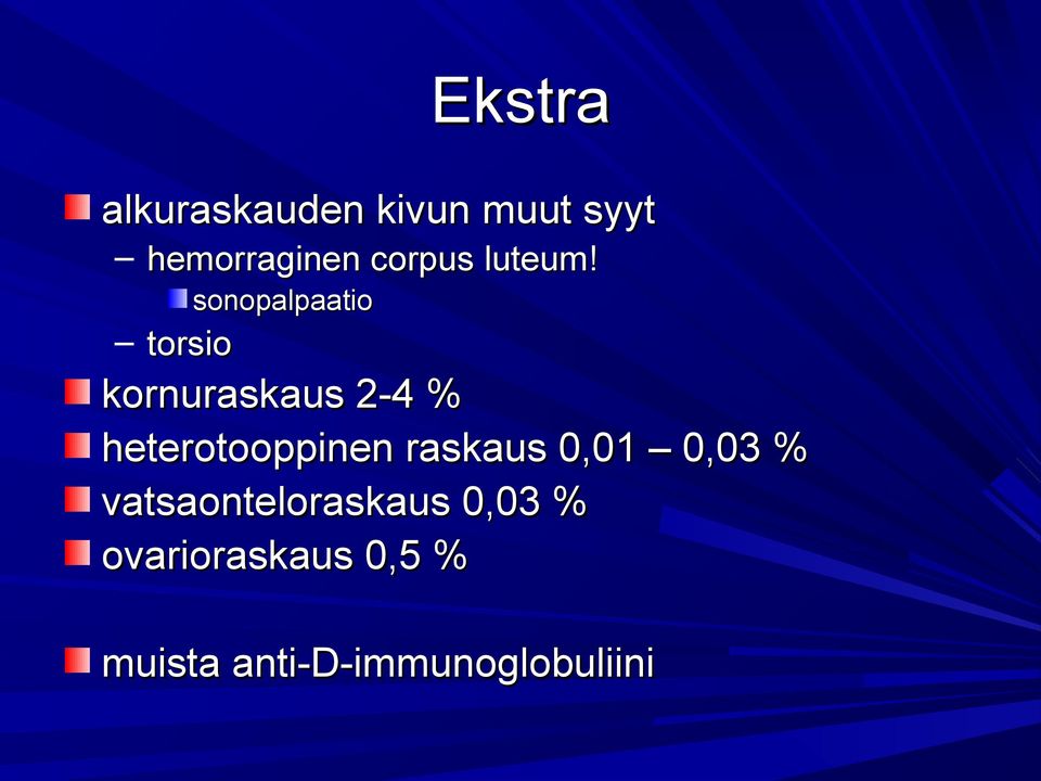 sonopalpaatio torsio kornuraskaus 2-4 %