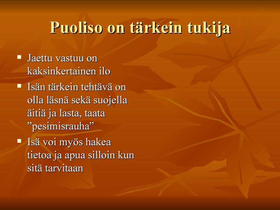 läsnä sekä suojella äitiä ja lasta, taata