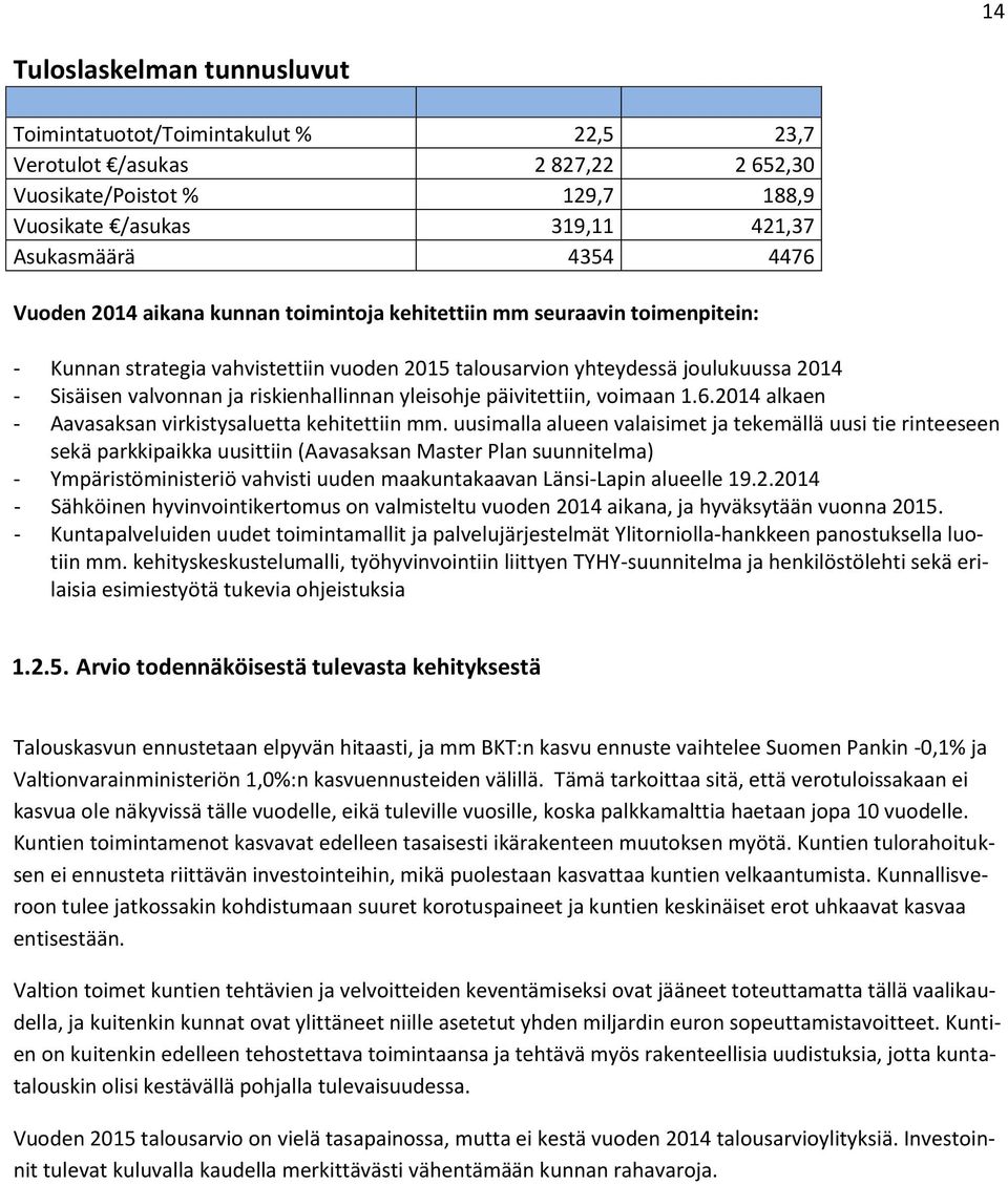 yleisohje päivitettiin, voimaan 1.6.2014 alkaen - Aavasaksan virkistysaluetta kehitettiin mm.