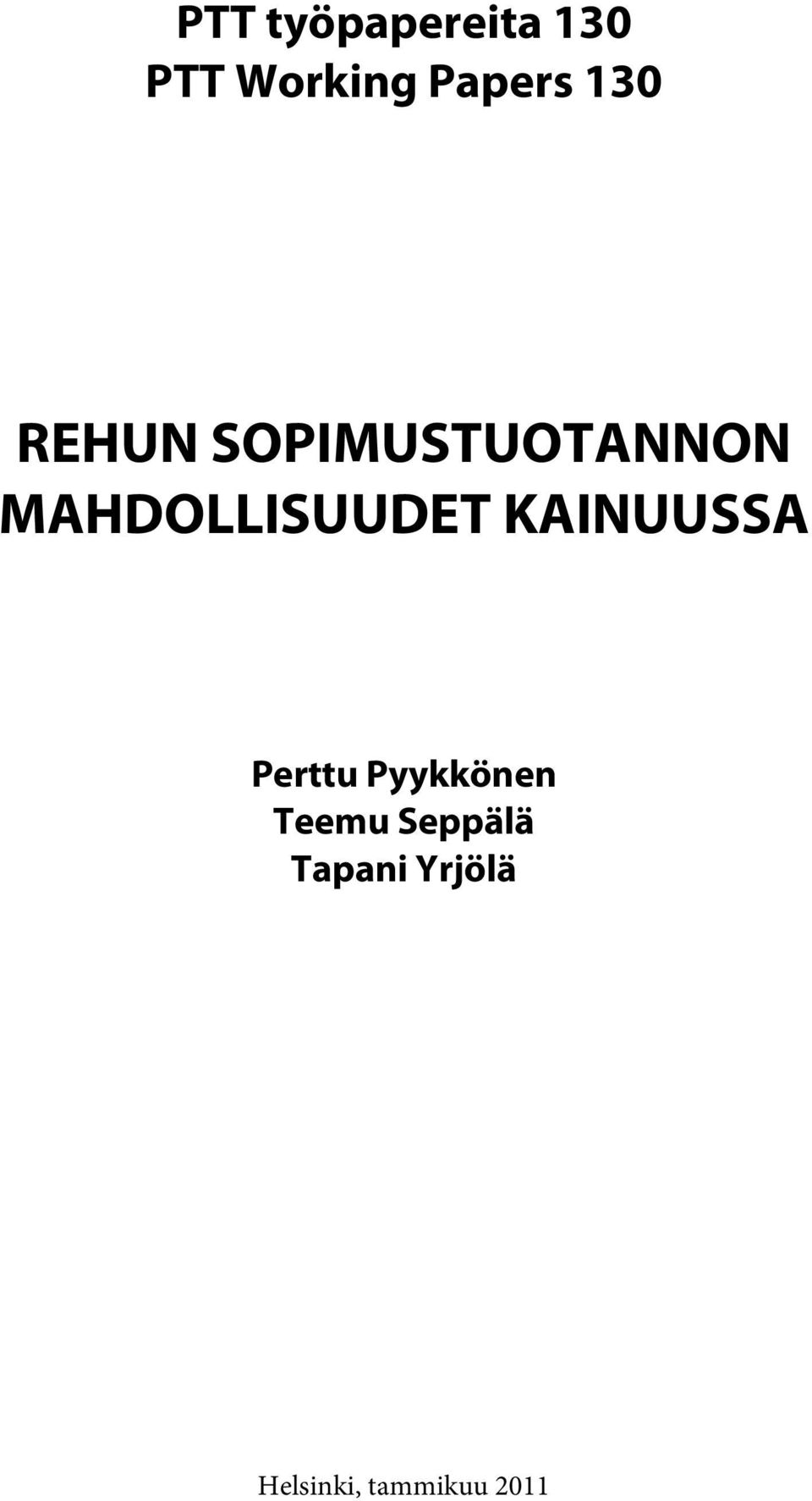 MAHDOLLISUUDET KAINUUSSA Perttu