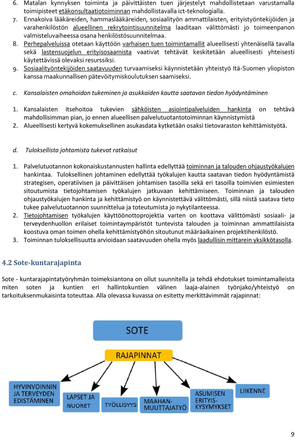 valmisteluvaiheessa osana henkilöstösuunnitelmaa. 8.