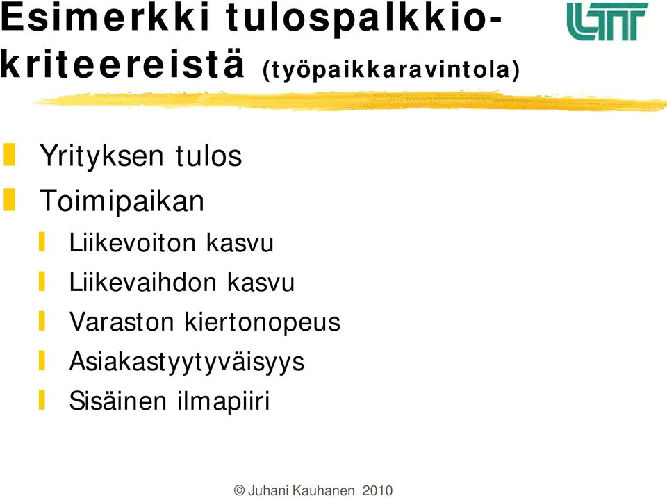 Toimipaikan Liikevoiton kasvu Liikevaihdon