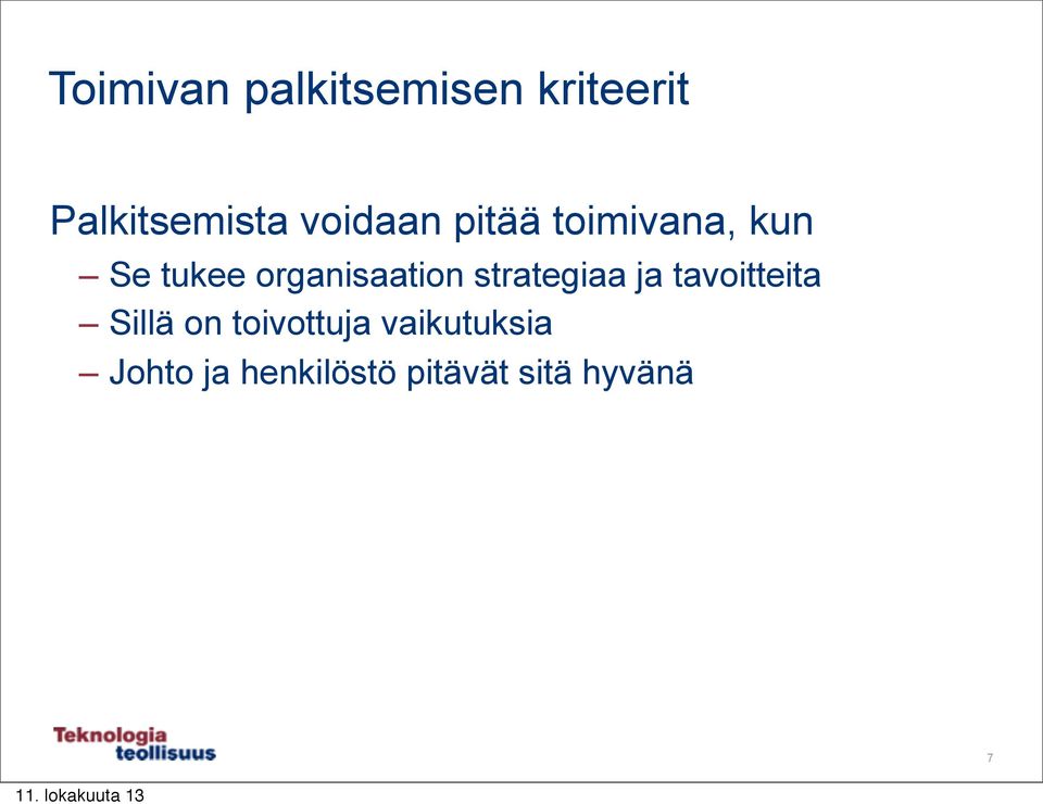 organisaation strategiaa ja tavoitteita Sillä on