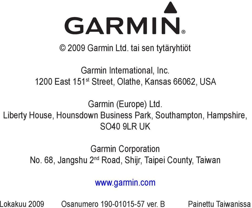 Liberty House, Hounsdown Business Park, Southampton, Hampshire, SO40 9LR UK Garmin