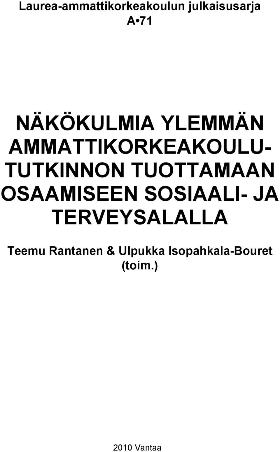 TUOTTAMAAN OSAAMISEEN SOSIAALI- JA TERVEYSALALLA