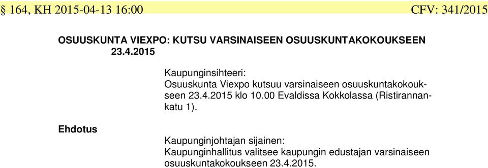 2015 Kaupunginsihteeri: Osuuskunta Viexpo kutsuu varsinaiseen osuuskuntakokoukseen 23.4.