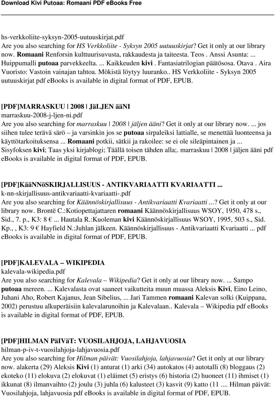 Aira Vuoristo: Vastoin vainajan tahtoa. Mökistä löytyy luuranko.. HS Verkkoliite - Syksyn 2005 uutuuskirjat pdf ebooks is available in digital format of PDF, EPUB.