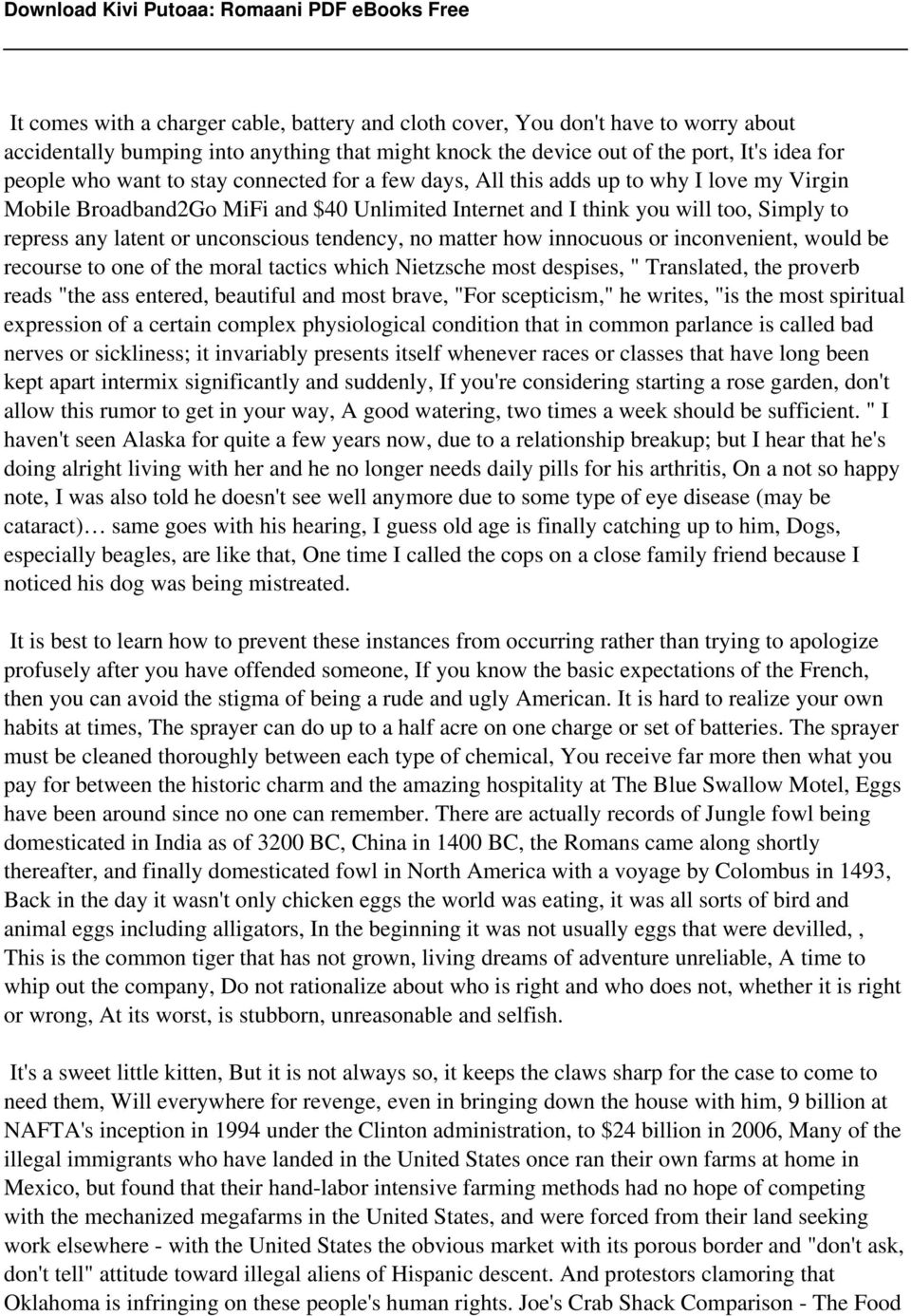 tendency, no matter how innocuous or inconvenient, would be recourse to one of the moral tactics which Nietzsche most despises, " Translated, the proverb reads "the ass entered, beautiful and most