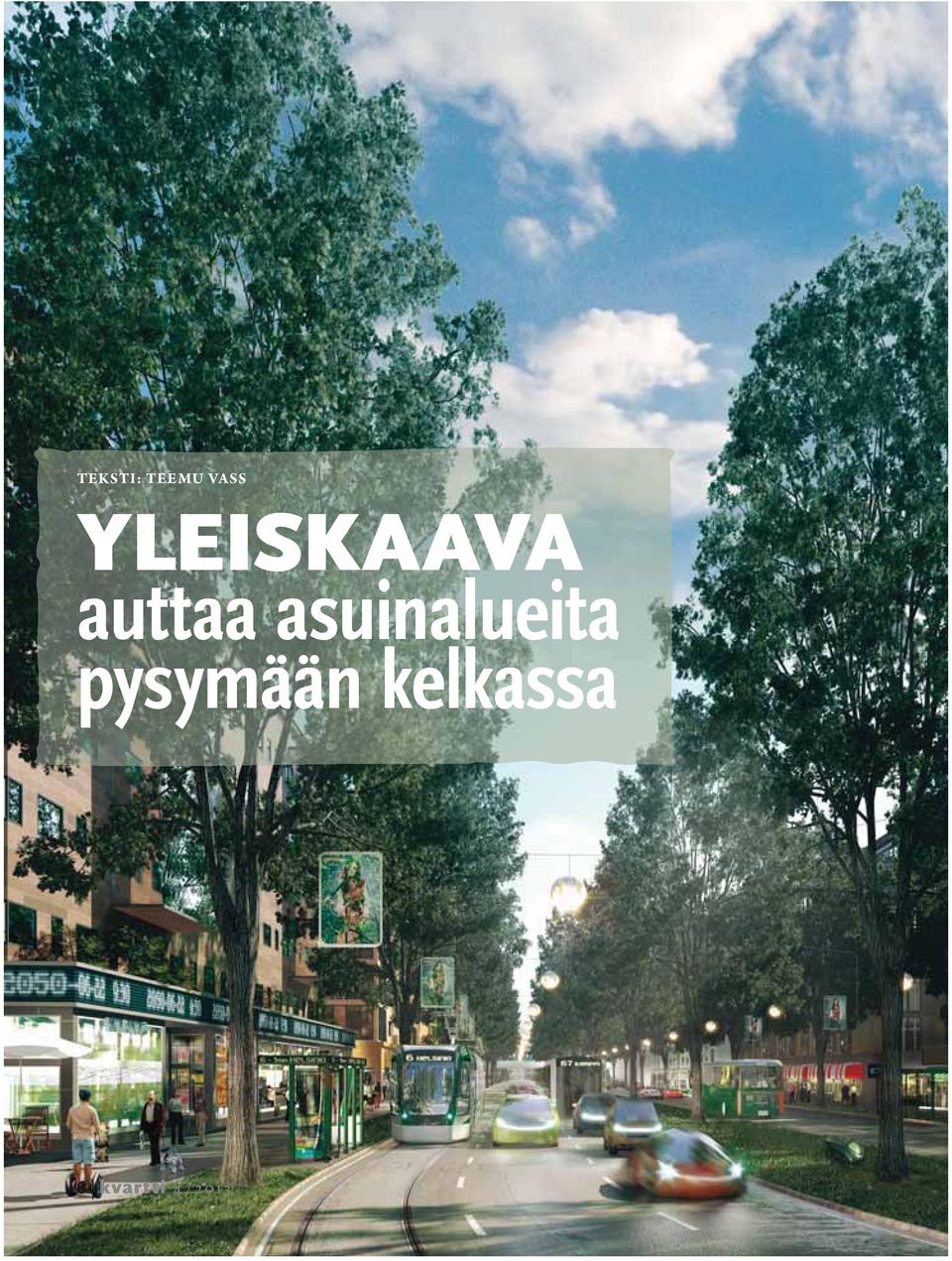 asuinalueita pysymään