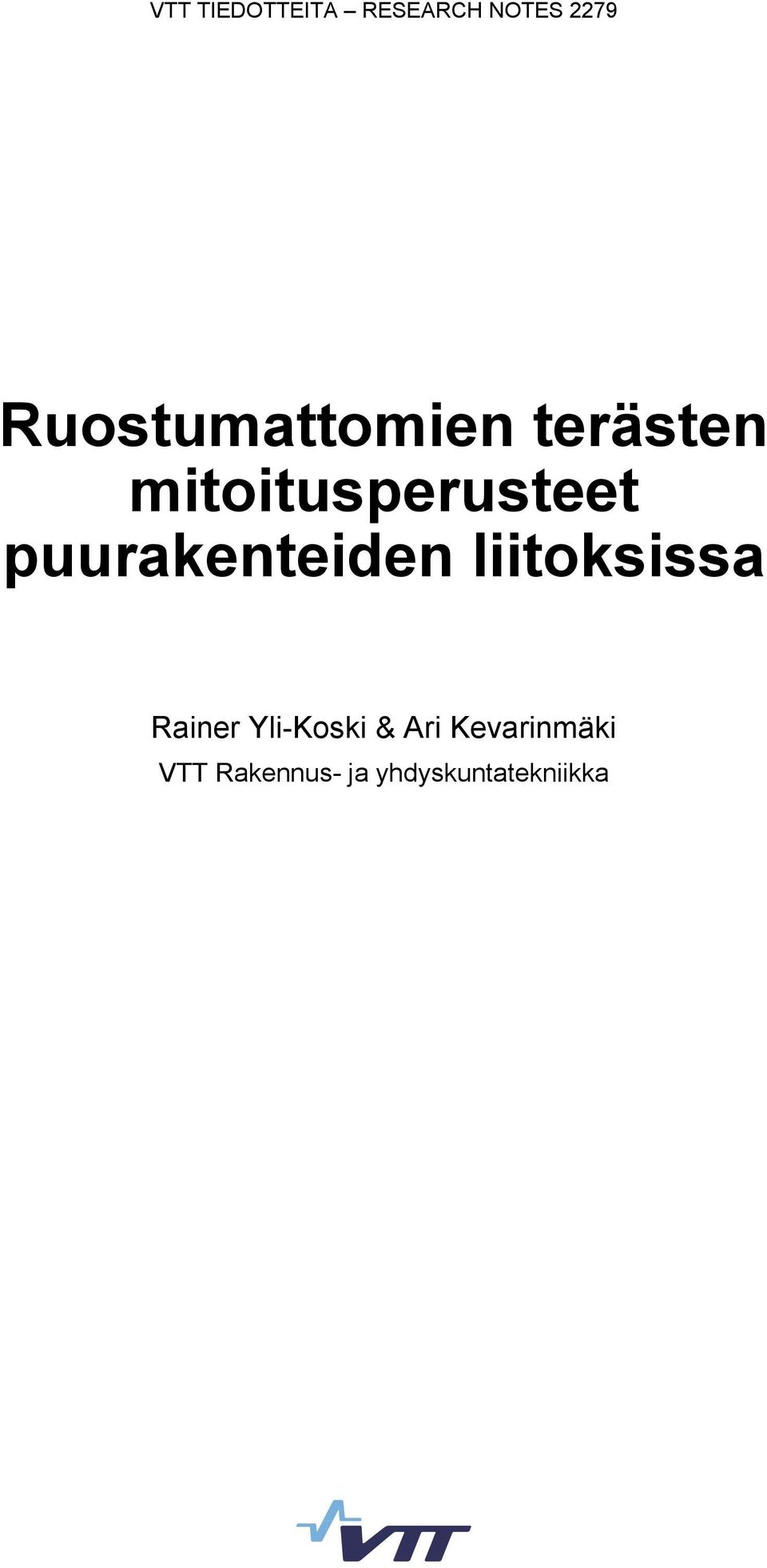 puurakenteiden liitoksissa Rainer Yli-Koski