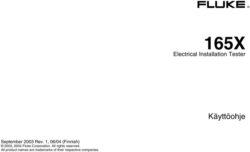 1, 06/04 (Finnish) 2003, 2004 Fluke Corporation.