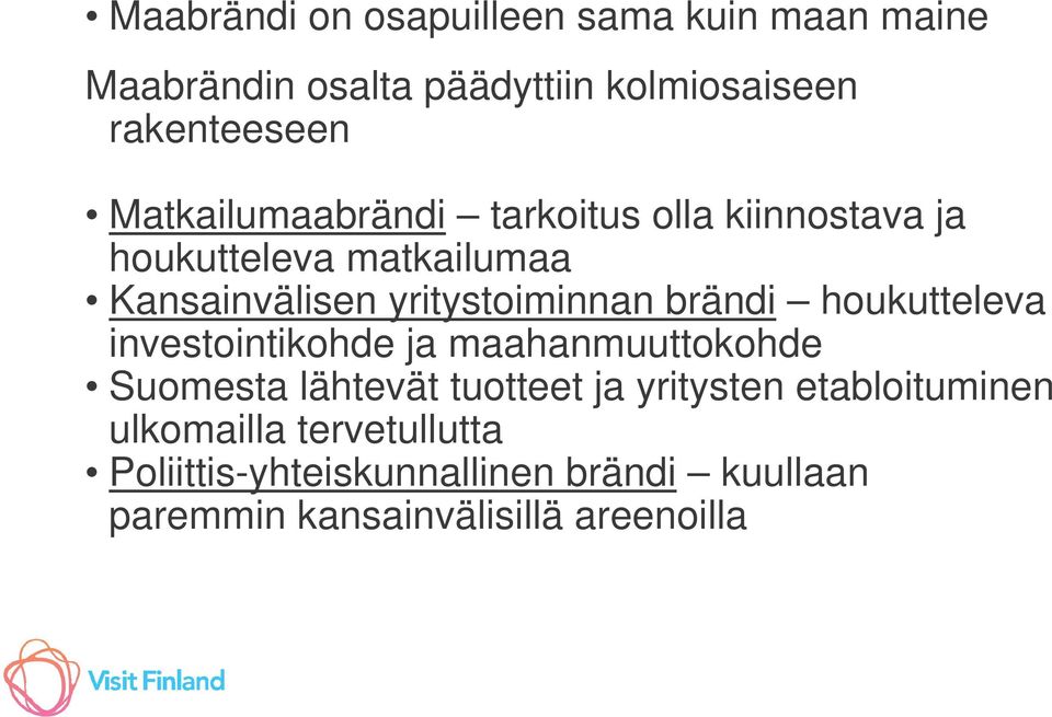 brändi houkutteleva investointikohde ja maahanmuuttokohde Suomesta lähtevät tuotteet ja yritysten