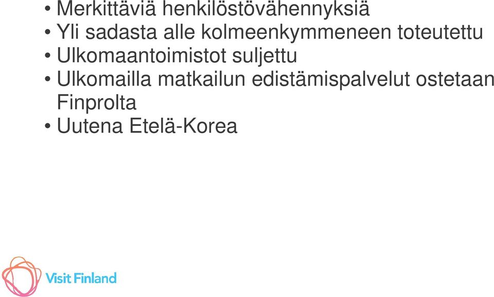 Ulkomaantoimistot suljettu Ulkomailla