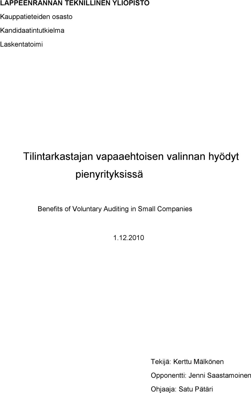 valinnan hyödyt pienyrityksissä Benefits of Voluntary Auditing in Small