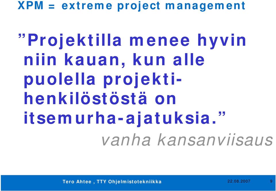 alle puolella projektihenkilöstöstä on