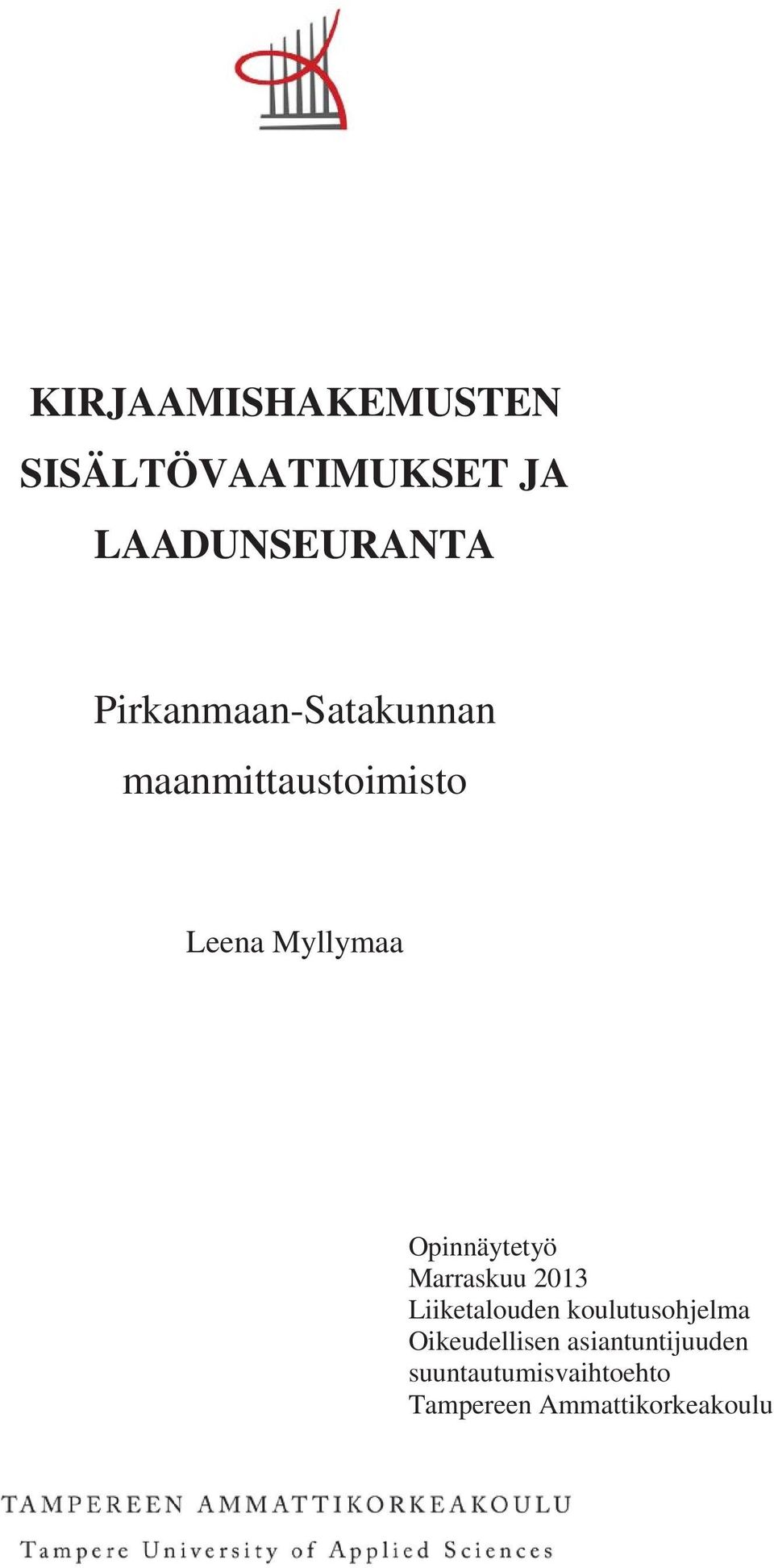 Opinnäytetyö Marraskuu 2013 Liiketalouden koulutusohjelma