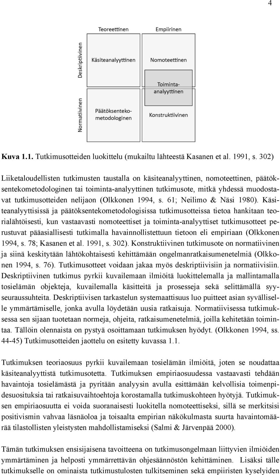 nelijaon (Olkkonen 1994, s. 61; Neilimo & Näsi 1980).